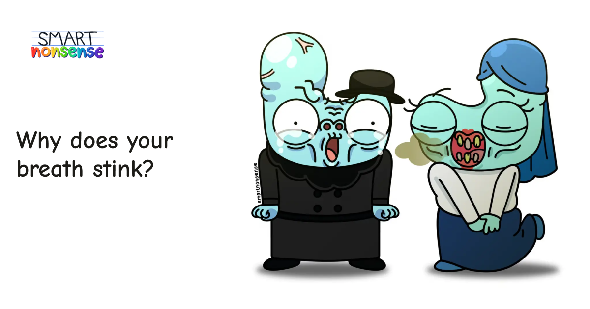 Why Does Your Breath Stink? 🫢